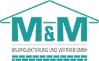 M & M Bauprojektierung  und Vertrieb GmbH